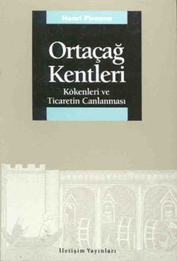 Ortaçağ Kentleri: Kökenleri ve Ticaretin Canlanması - mezetto