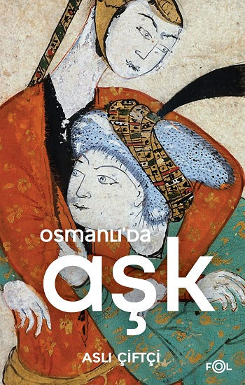 Osmanlı’da Aşk