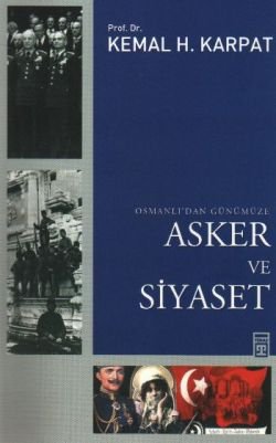 Osmanlı’dan Günümüze Asker ve Siyaset - mezetto