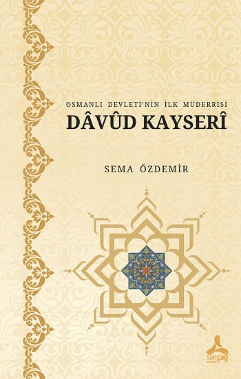 Osmanlı Devleti’nin İlk Müderrisi Davud Kayseri