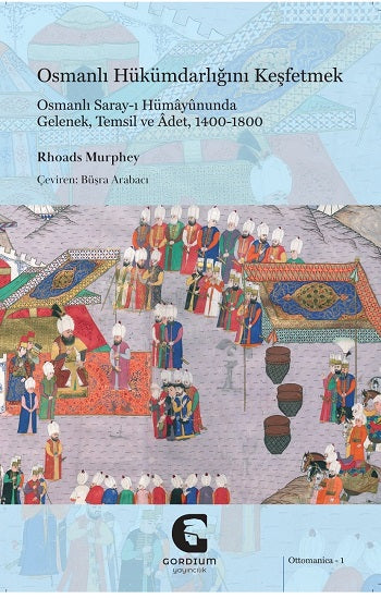 Osmanlı Hükümdarlığını Keşfetmek