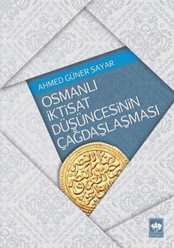 Osmanlı İktisat Düşüncesinin Çağdaşlaşması - mezetto