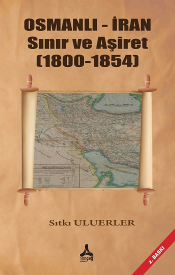 Osmanlı - İran Sınır ve Aşiret (1800 - 1854)