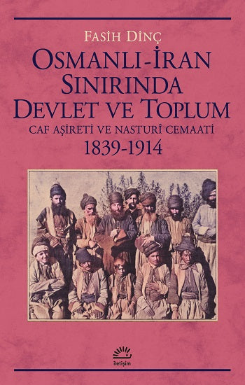 Osmanlı - İran Sınırında Devlet ve Toplum