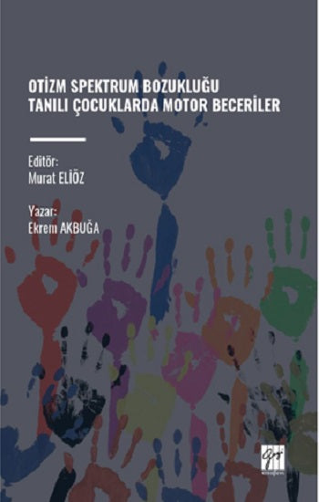 Otizm Spektrum Bozukluğu Tanılı Çocuklarda Motor Beceriler