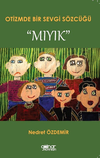 Otizmde Bir Sevgi Sözcüğü „Mıyık“