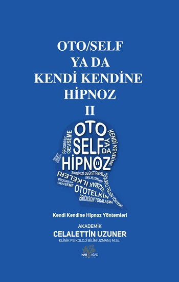 Oto/Self ya da Kendi Kendine Hipnoz II
