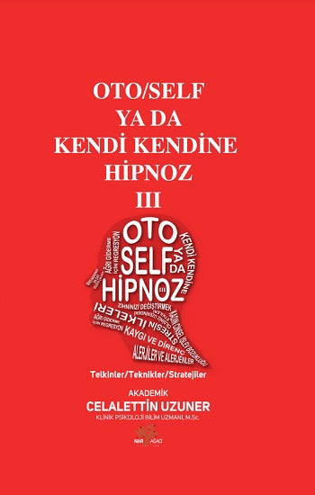 Oto/Self ya da Kendi Kendine Hipnoz III