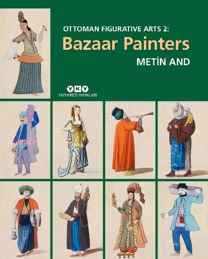 Ottoman Fİguratıve Arts 2: Bazaar Paınters