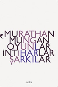 Oyunlar İntiharlar Şarkılar
