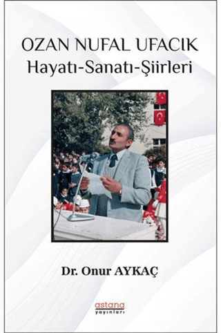 Ozan Nufal Ufacık Hayatı-Sanatı-Şiirleri