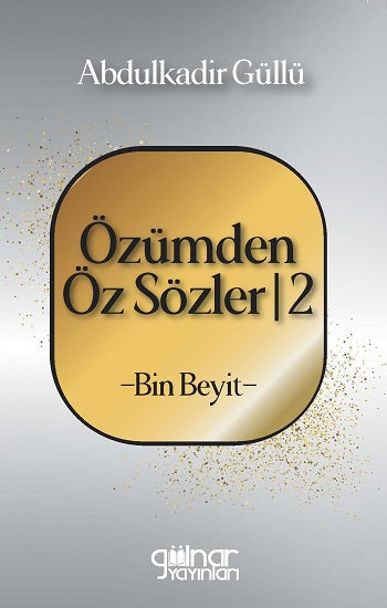 Özümden Öz Sözler - 2 - Bin Beyit