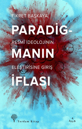 Paradigmanın İflası - Resmi İdeolojinin Eleştirisine Giriş