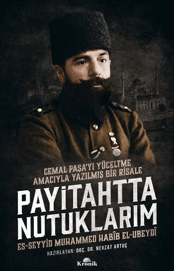Payitahtta Nutuklarım – Cemal Paşa'yı Yüceltme Amacıyla Yazılmış Bir Risale