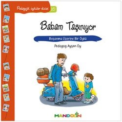 Pedagojik Öyküler: 10 - Babam Taşınıyor - mezetto