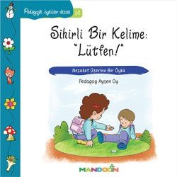 Pedagojik Öyküler: 14 - Sihirli Bir Kelime: Lütfen - mezetto