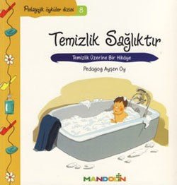 Pedagojik Öyküler: 8 - Temizlik, Sağlıktır - mezetto