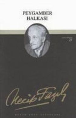 Peygamber Halkası: 22 - Necip Fazıl Bütün Eserleri