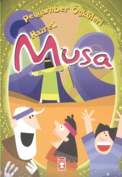 Peygamber Öyküleri Serisi - Hz Musa - mezetto