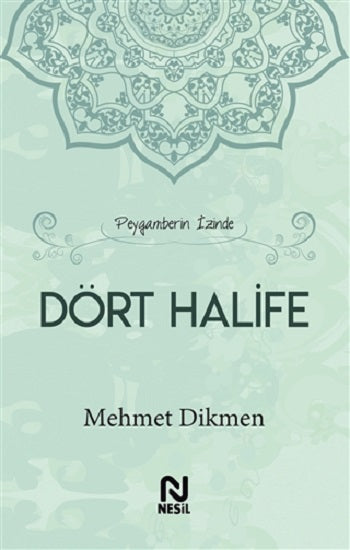 Peygamberin İzinde Dört Halife (Çiltli)