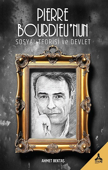 Pierre Bourdieu’nun Sosyal Teorisi ve Devlet