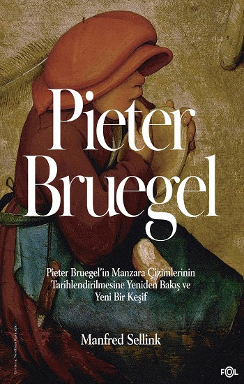 Pieter Bruegel'in Manzara Çizimlerinin Tarihlendirilmesine Yeniden Bakış ve Yeni Bir Keşif