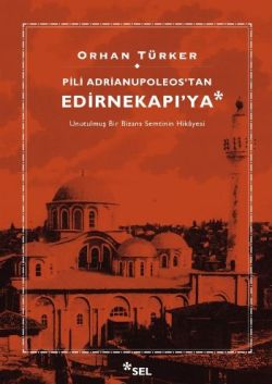 Pili Adrianupoleos'tan Edirnekapı'ya - mezetto