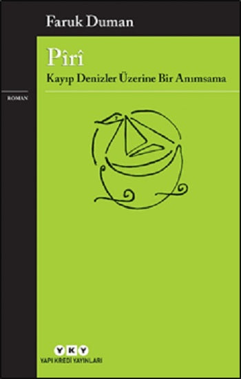 Piri - Kayıp Denizler Üzerine Bir Anımsama
