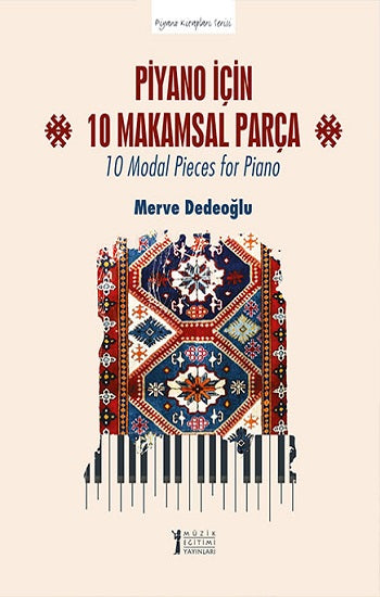 Piyano İçin 10 Makamsal Parça - 10 Modal Pieces for Piano