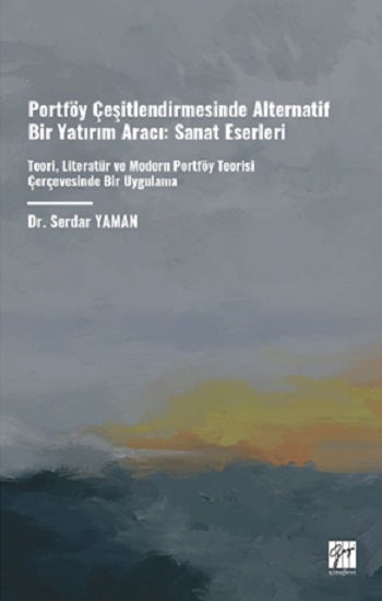 Portföy Çeşitlendirmesinde Alternatif Bir Yatırım Aracı: Sanat Eserleri