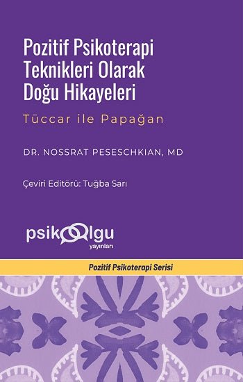 Pozitif Psikoterapi Teknikleri Olarak Doğu Hikayeleri – Nossrat Peseschkian – Psikoolgu – kitap kapağı