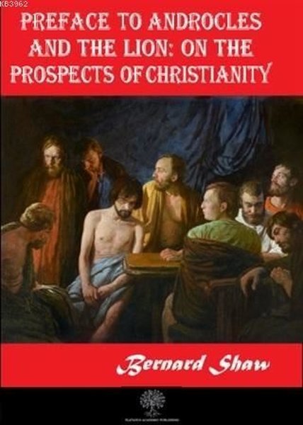 Vorwort zu Androkles und der Löwe: Über die Aussichten des Christentums