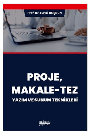 Proje, Makale-Tez Yazım ve Sunum Teknikleri