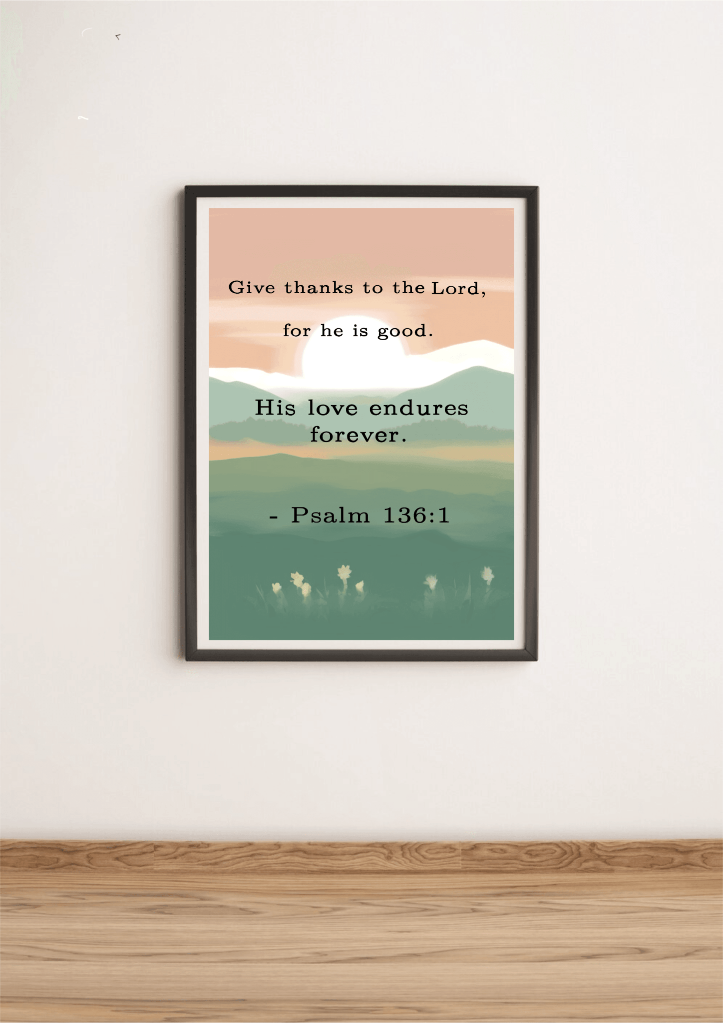 Psalm 136:1 – Give Thanks to the Lord Art Print - mezetto KEOLIX KEOLIX