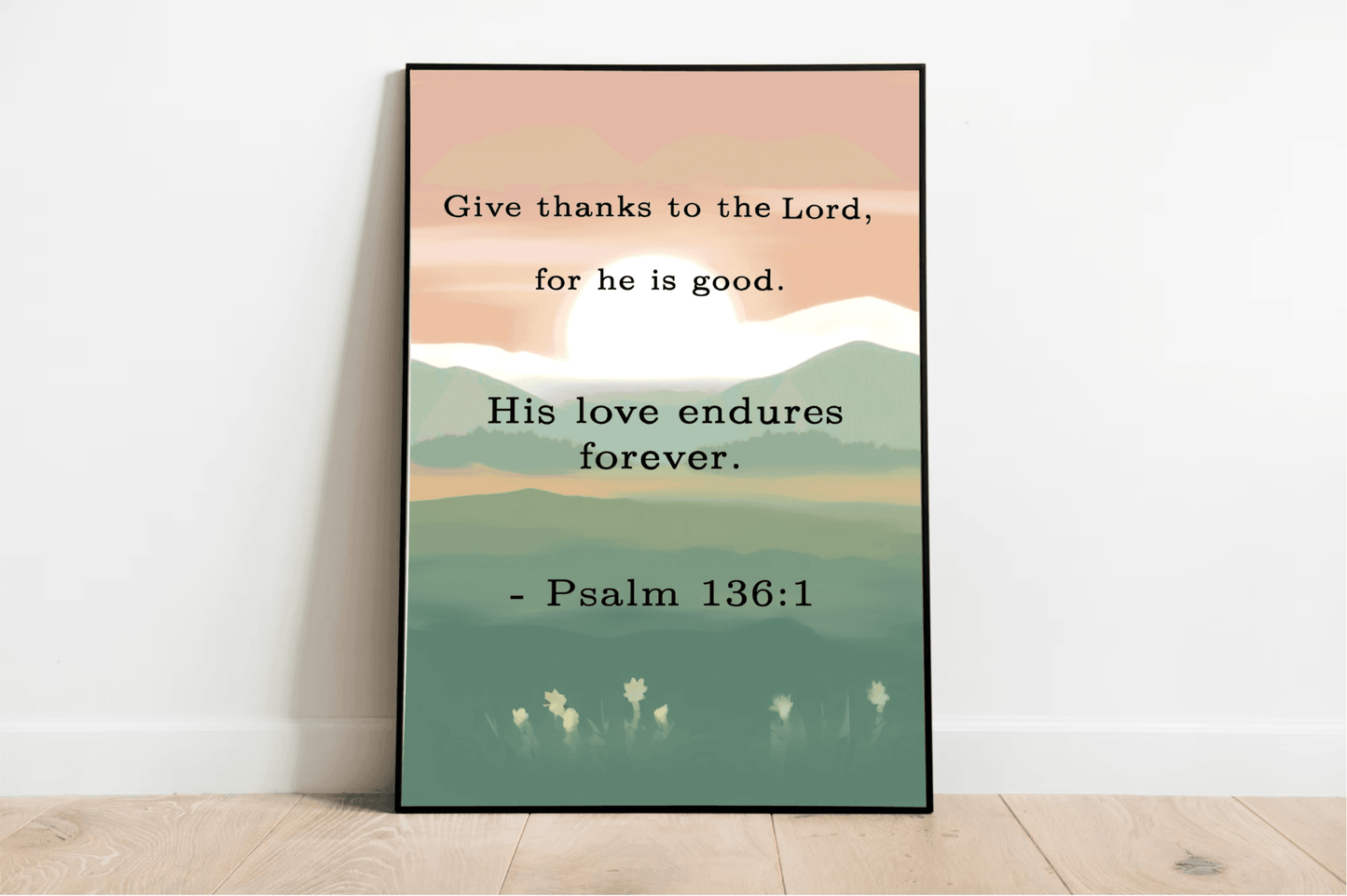 Psalm 136:1 – Give Thanks to the Lord Art Print - mezetto KEOLIX KEOLIX