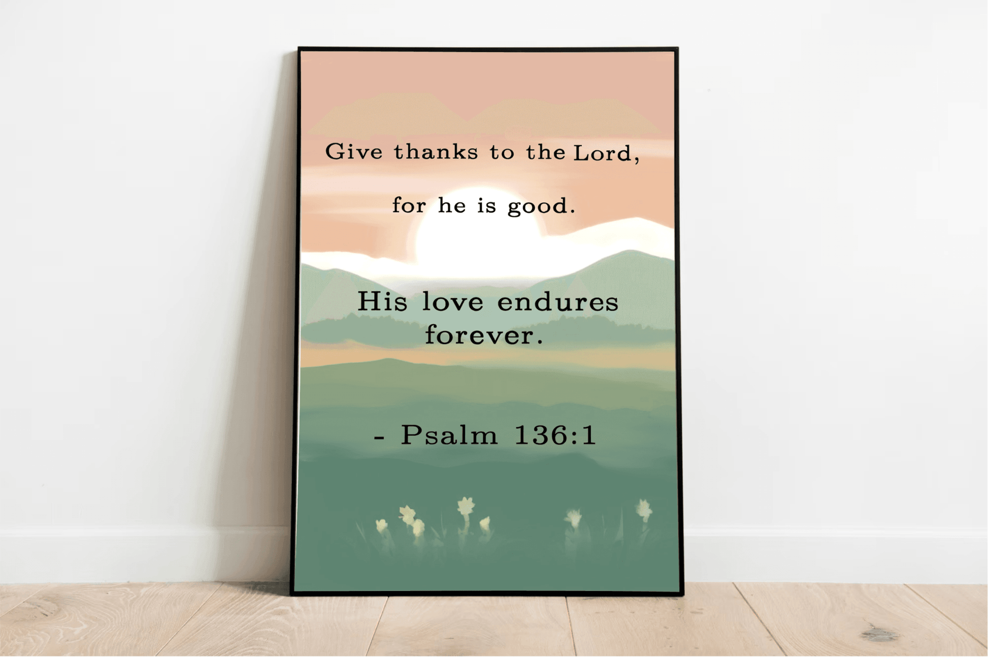 Psalm 136:1 – Give Thanks to the Lord Art Print - mezetto KEOLIX KEOLIX