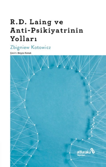 RD Laing ve Anti-Psikiyatrinin Yolları