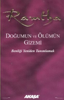 Ramtha - Doğumun ve Ölümün Gizemi - mezetto