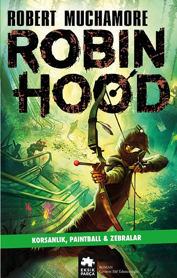 Robin Hood 2: Korsanlık, Paintball ve Zebralar