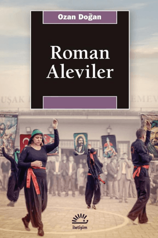 Roman Aleviler - İletişim Yayınları Kitap