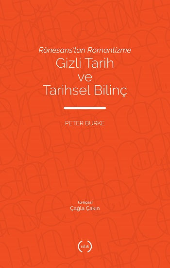 Rönesans'tan Romantizme Gizli Tarih Ve Tarihsel Bilinç
