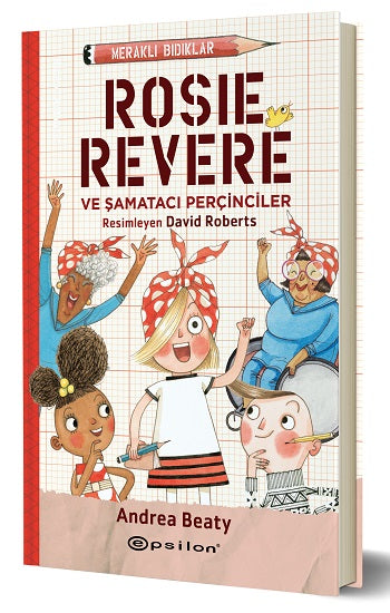 Rosie Revere Şamatacı Perçinciler – Meraklı Bıdıklar