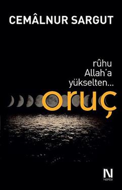Ruhu Allah'a Yükselten Oruç