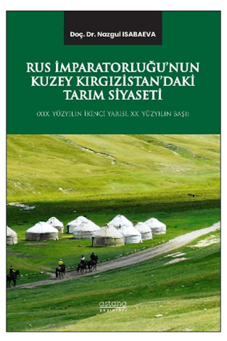Rus İmparatorluğu'nun Kuzey Kırgızistan'daki Tarım Siyaseti