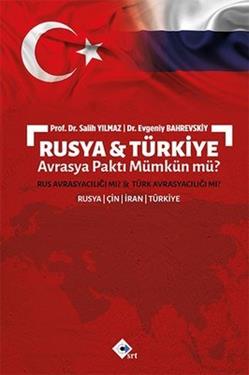 Rusya ve Türkiye Avrasya Pakti Mümkün mü?