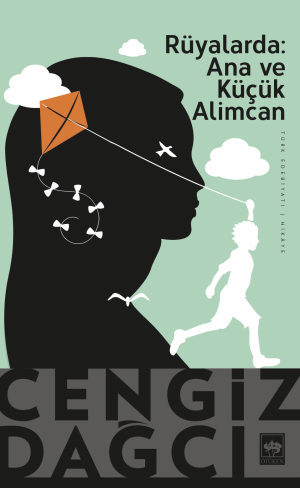 Rüyalarda: Ana und Küçük Alimcan