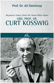 Rüyalarını English Gören Bir Bilim Adamı: Ord. Prof.Dr.Curt Kosswig