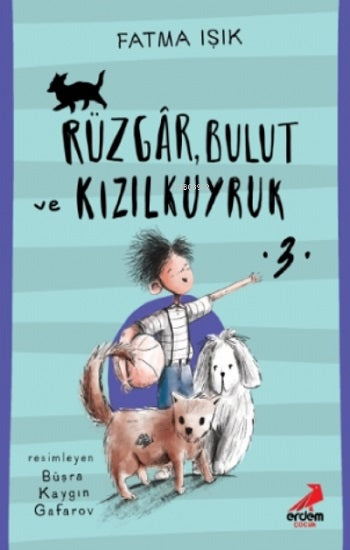 Rüzgar, Bulut und Kızılkuyruk 3