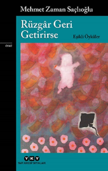 Rüzgar Geri Getirirse – Eşikli Öyküler