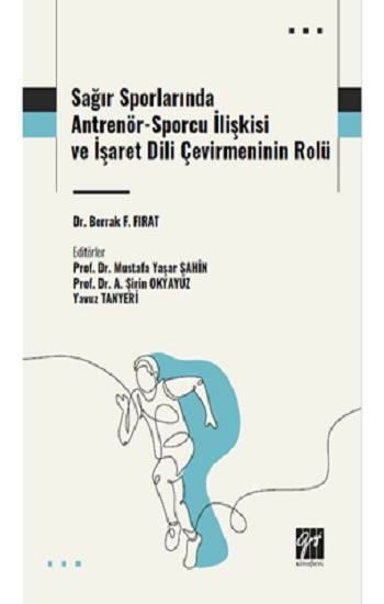 Sağır Sporlarında Antrenör-Sporcu İlişkisi ve İşaret Dili Çevirmenin Rolü